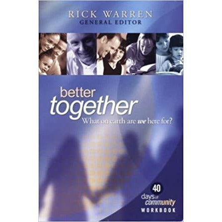 Better Together: What on Earth Are We Here For?