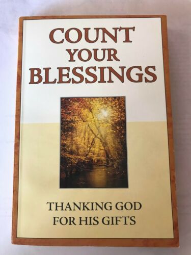 Count Your Blessings Thanking God For His Gifts