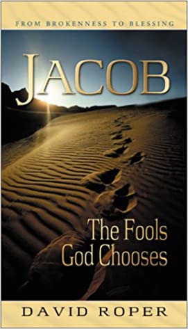 Jacob: The Fools God Chooses