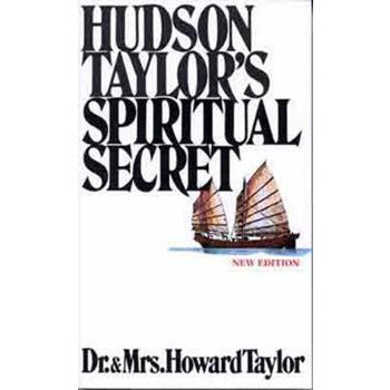 Hudson Taylor's Spiritual Secret