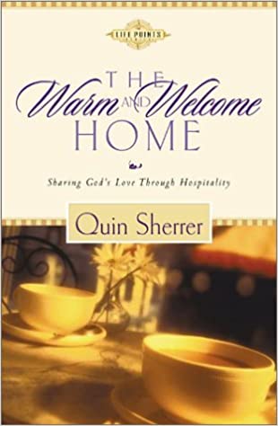 The Warm and Welcome Home: Sharing God's Love Through Hospitality (Life Point)