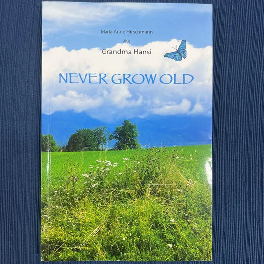 Never Grow Old