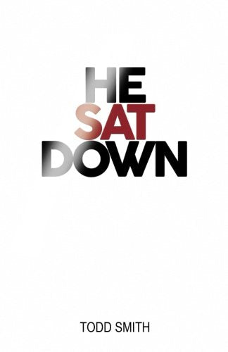 He Sat Down