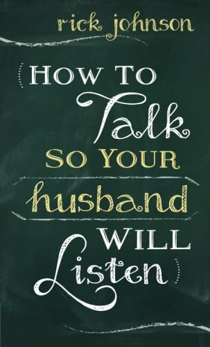 How To Talk So Your Husband Will Listen