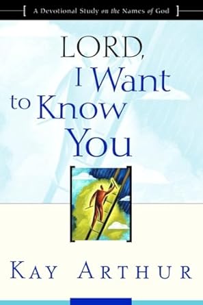 LORD I want to know you