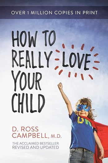 How To Really Love Your Child