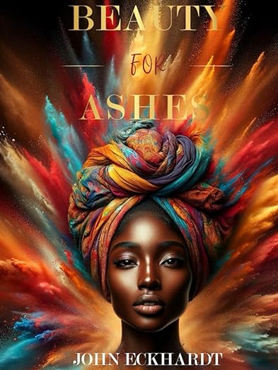 Beauty for Ashes