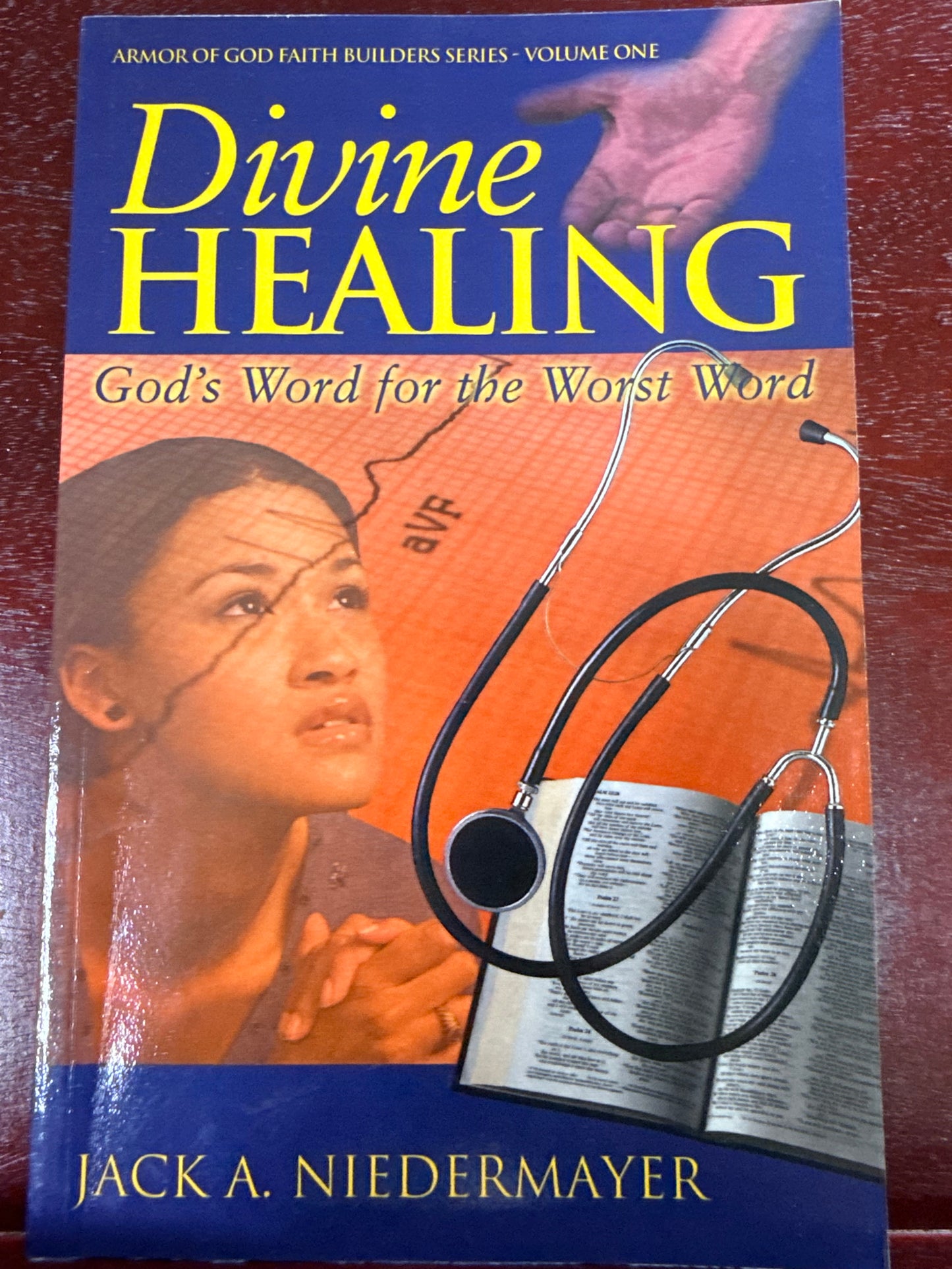Divine Healing God's Word for the worst Word By Jack A Niedermayer