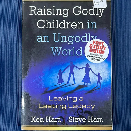 Raising Godly Children in an Ungodly World