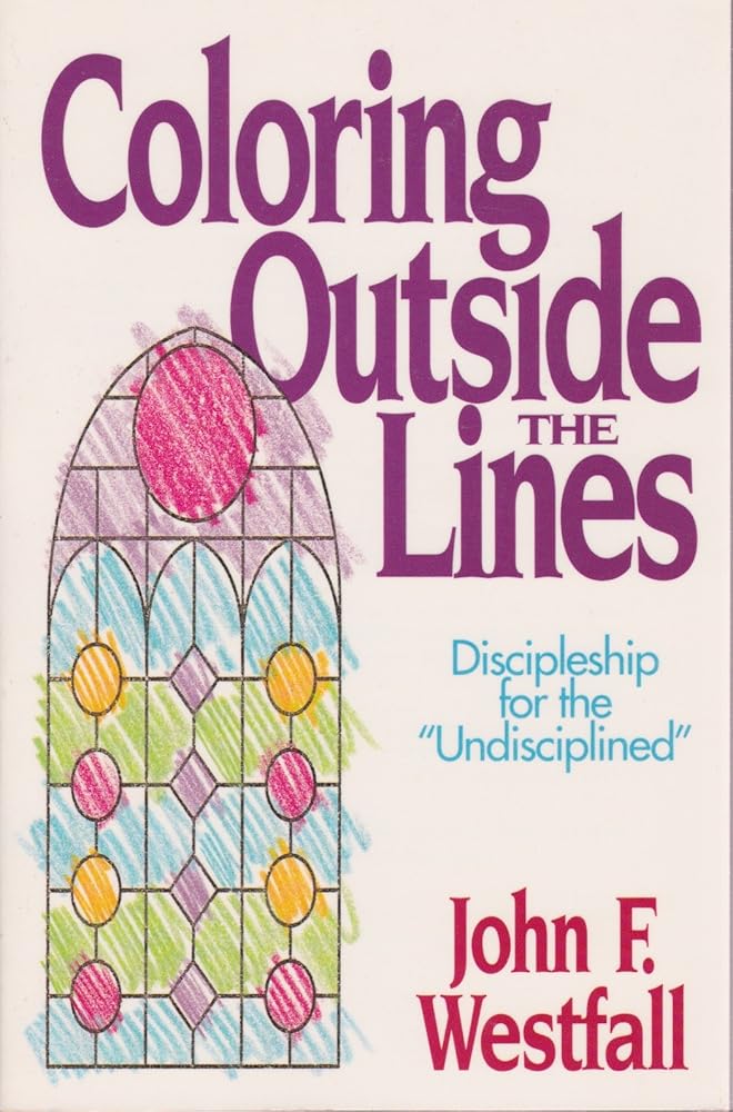 Coloring Outside the Lines: Discipleship for the "Undisciplined" cover image