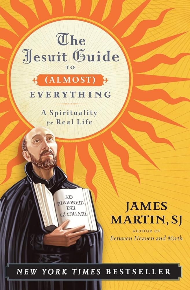 The Jesuit Guide to (Almost) Everything: A Study of Ignatian Spirituality for Everyday Life cover image
