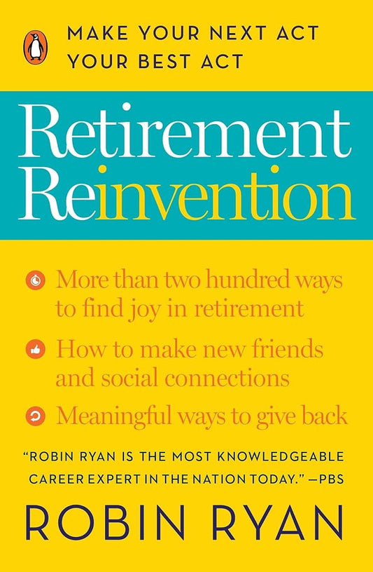 Retirement Reinvention: Make Your Next Act Your Best Act cover image