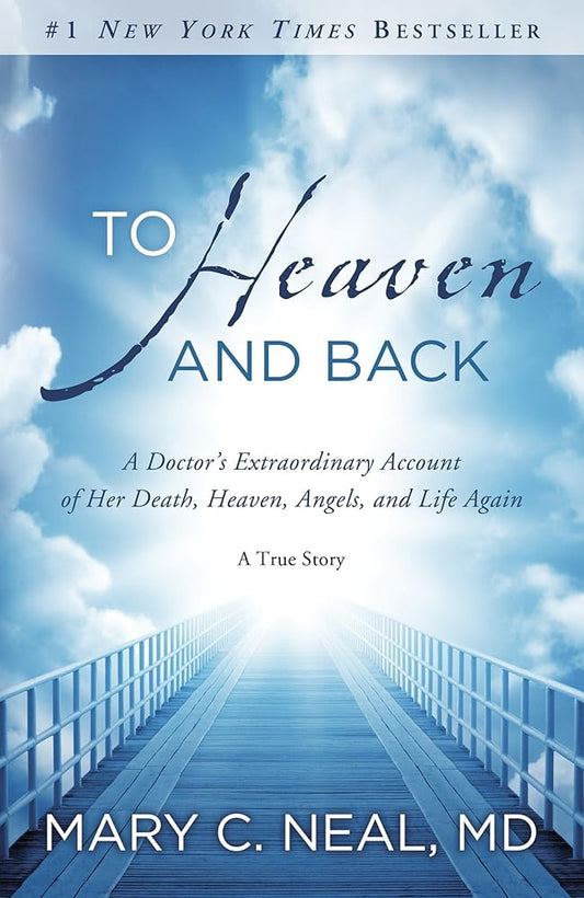 To Heaven and Back: A Doctor's Extraordinary Account of Her Death, Heaven, Angels, and Life Again: A True Story cover image