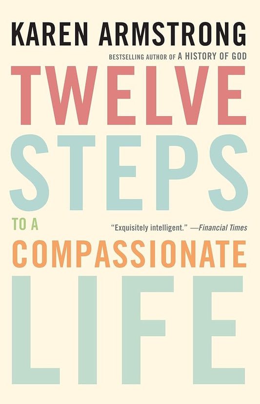 Twelve Steps to a Compassionate Life cover image
