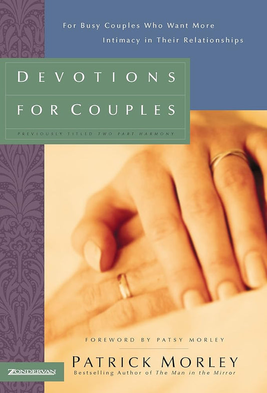 Devotions for Couples- Man in the Mirror Edition: For Busy Couples Who Want More Intimacy in Their Relationships cover image