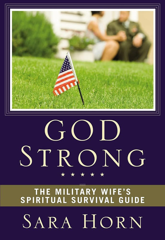 God Strong: The Military Wife's Spiritual Survival Guide cover image