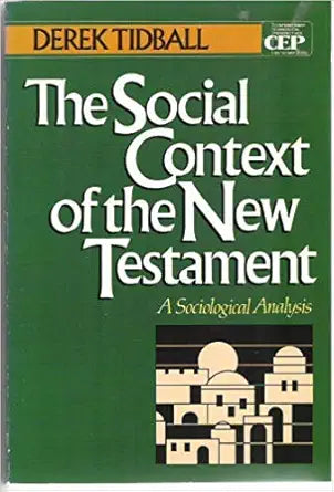 The Social Context of The New Testament: A Sociological Analysis (Contemporary Evangelical Perspectives) cover image