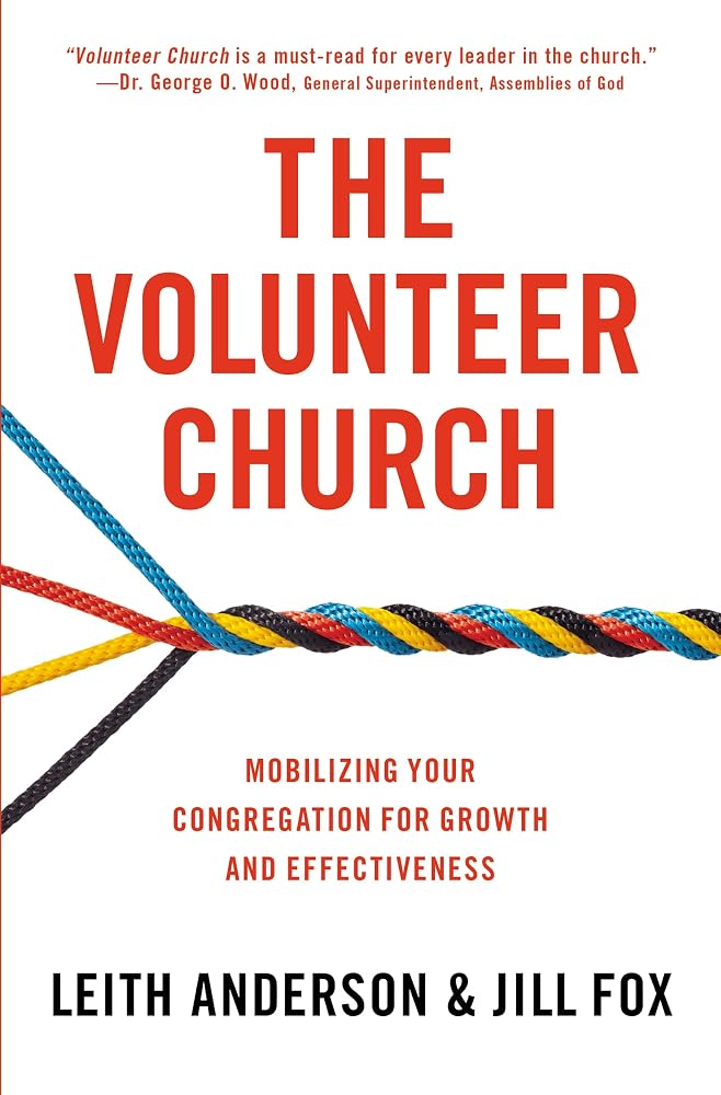 The Volunteer Church: Mobilizing Your Congregation for Growth and Effectiveness cover image