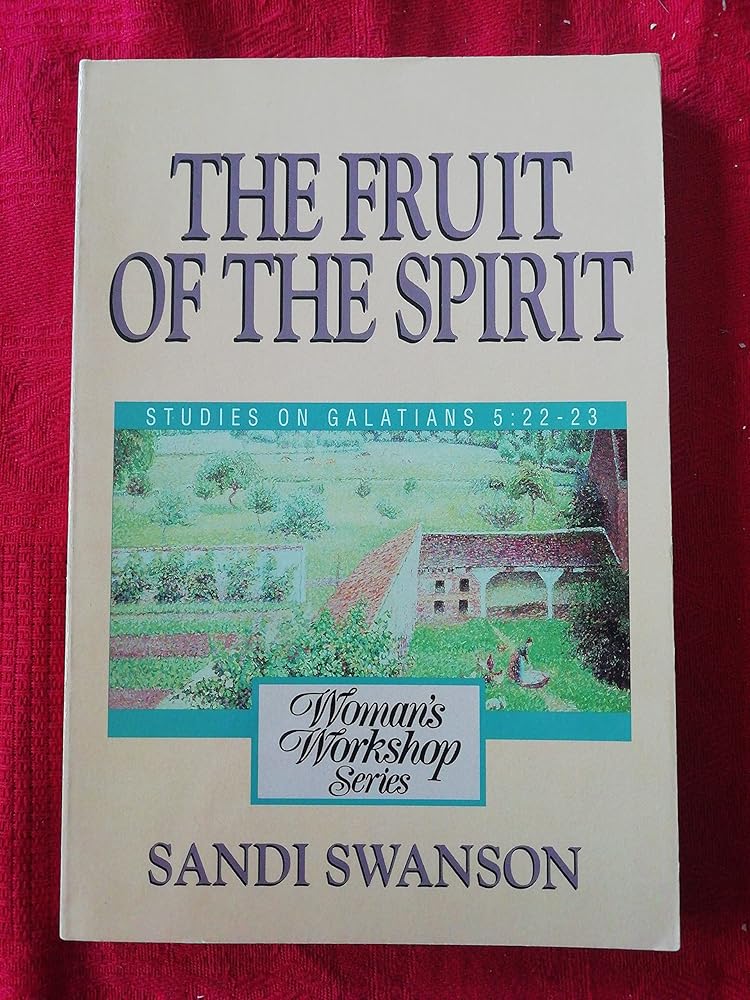 A Woman's Workshop on the Fruit of the Spirit cover image