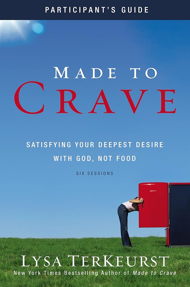 Made to Crave Bible Study Participant's Guide: Satisfying Your Deepest Desire with God, Not Food cover image