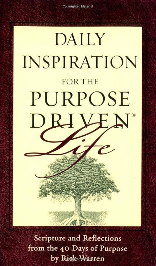 Daily Inspiration for the Purpose Driven Life: Scriptures and Reflections from the 40 Days of Purpose cover image