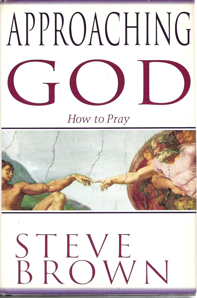 Approaching God: How to Pray cover image