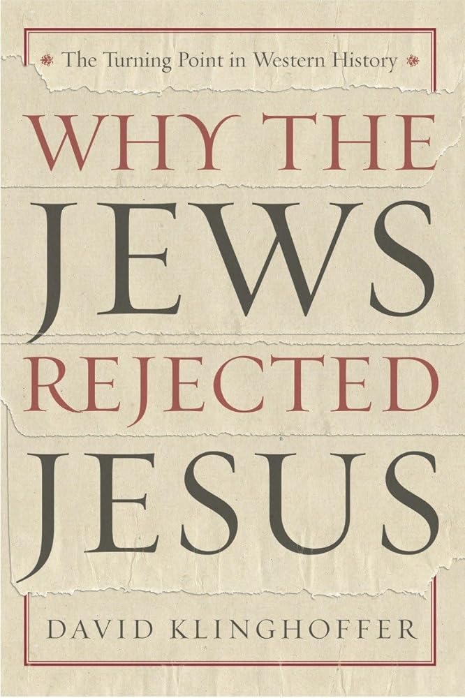 Why the Jews Rejected Jesus: The Turning Point in Western History cover image