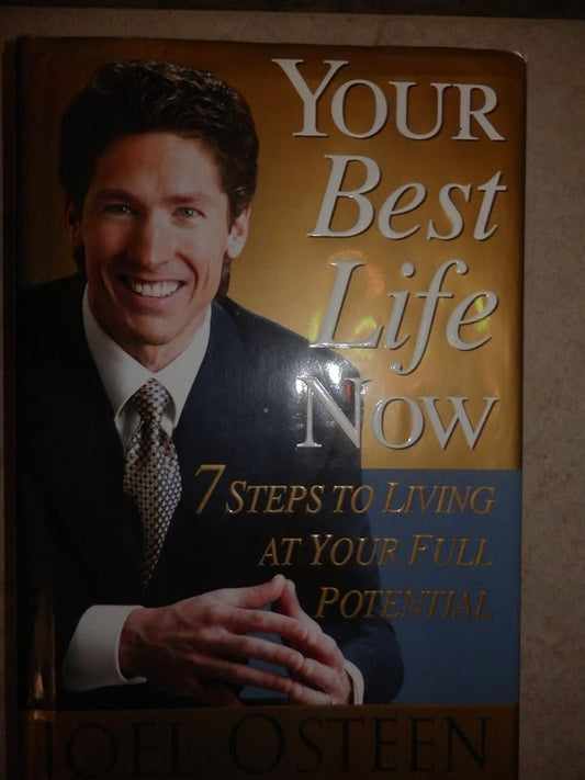 Your Best Life Now: 7 Steps to Living at Your Full Potential cover image