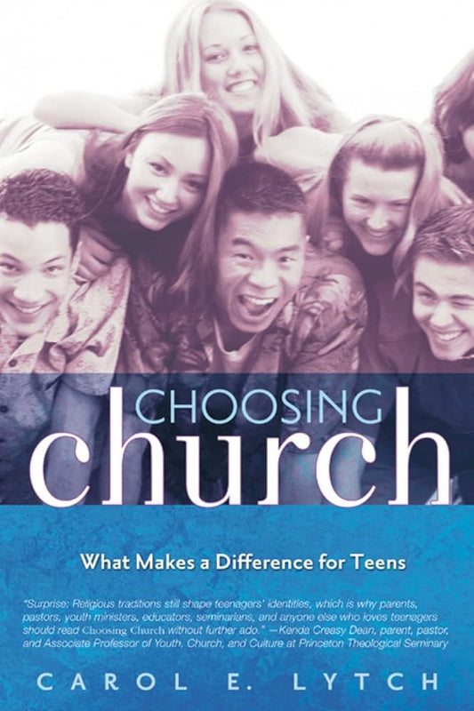 Choosing Church: What Makes a Difference for Teens cover image