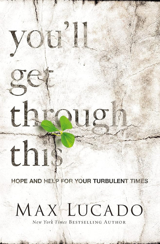 You'll Get Through This: Hope and Help for Your Turbulent Times cover image