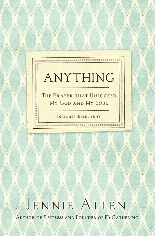 Anything: The Prayer That Unlocked My God and My Soul cover image