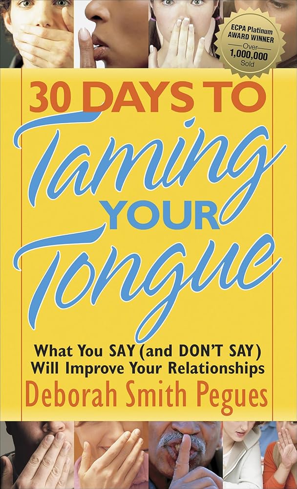 30 Days to Taming Your Tongue: What You Say (and Don't Say) Will Improve Your Relationships cover image