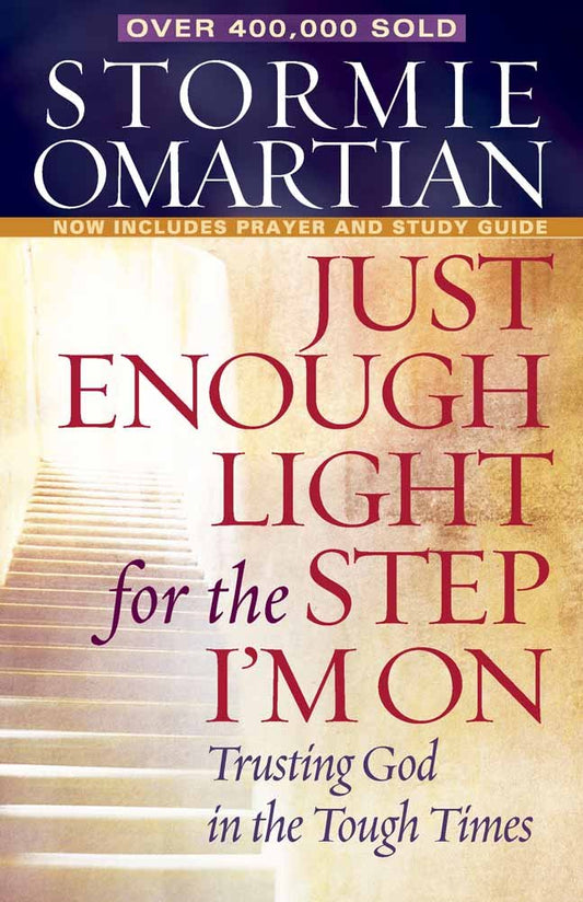 Just Enough Light for the Step I'm On: Trusting God in the Tough Times cover image