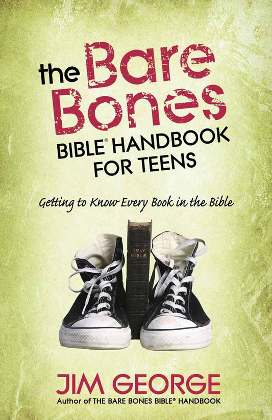 The Bare Bones Bible Handbook for Teens: Getting to Know Every Book in the Bible cover image