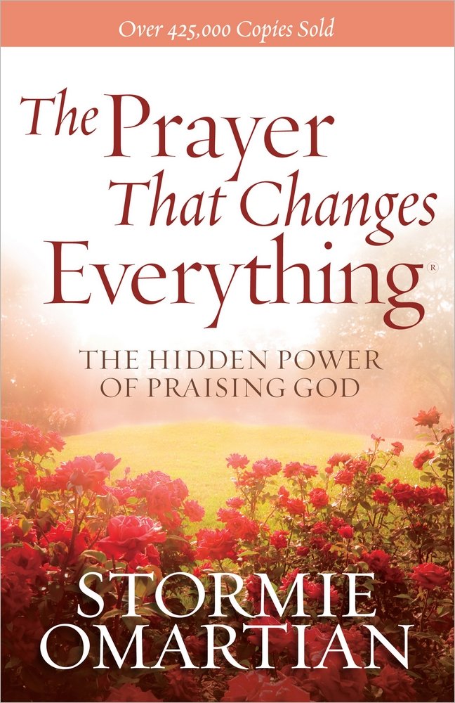The Prayer That Changes Everything: The Hidden Power of Praising God cover image