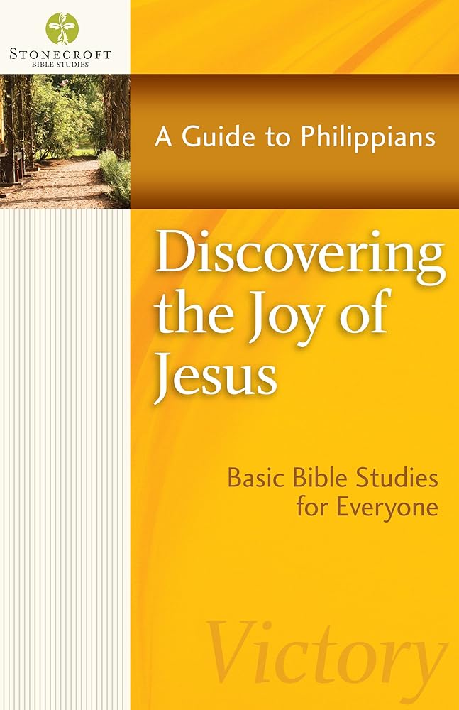 Discovering the Joy of Jesus: A Guide to Philippians (Stonecroft Bible Studies) cover image