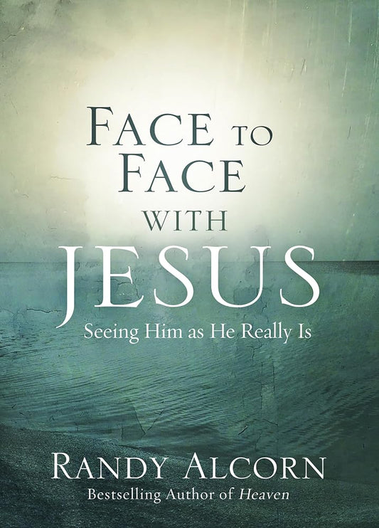 Face to Face with Jesus: Seeing Him As He Really Is cover image