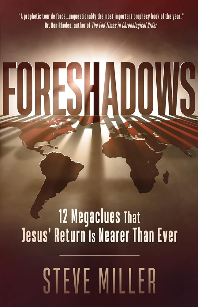 Foreshadows: 12 Megaclues That Jesus' Return Is Nearer Than Ever cover image