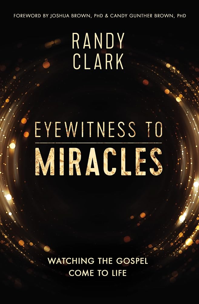 Eyewitness to Miracles: Watching the Gospel Come to Life cover image
