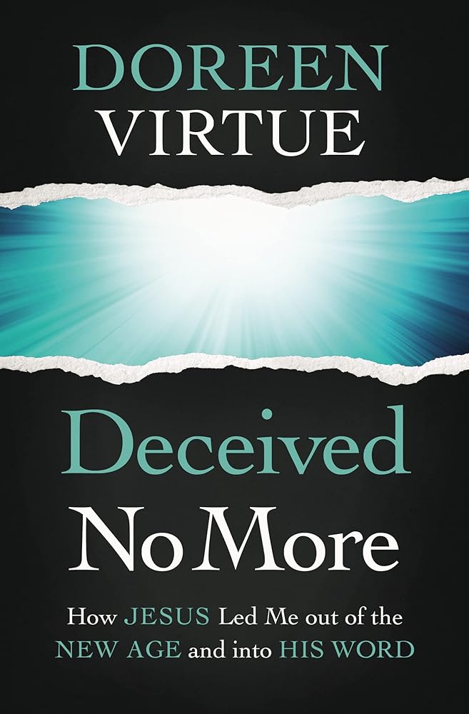 Deceived No More: How Jesus Led Me out of the New Age and into His Word cover image