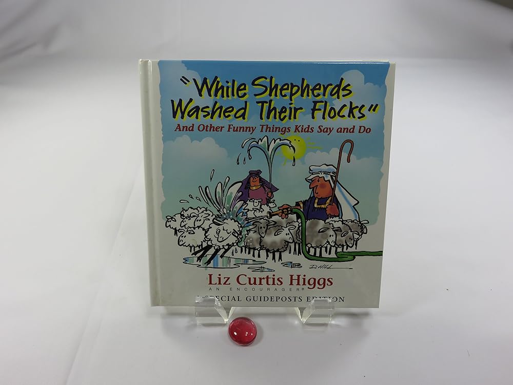 While Shepherds Washed Their Flocks : And Other Funny Things Kids Say and Do cover image