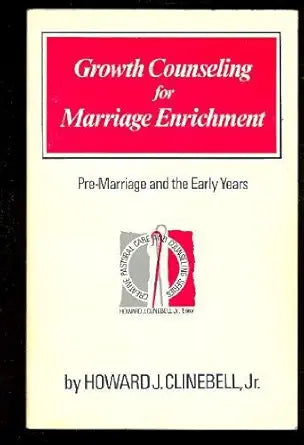 Growth Counseling for Marriage Enrichment: Pre-Marriage and the Early Years cover image