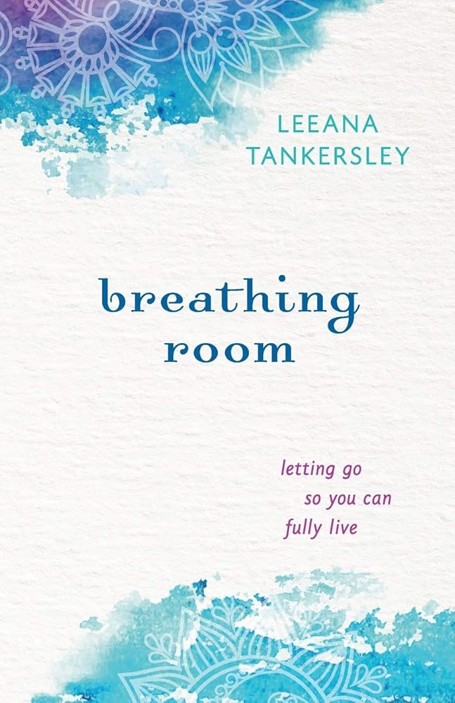 Breathing Room: Letting Go So You Can Fully Live cover image