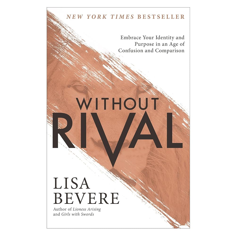 Without Rival: Embrace Your Identity and Purpose in an Age of Confusion and Comparison cover image