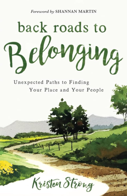Back Roads to Belonging: Unexpected Paths to Finding Your Place and Your People cover image