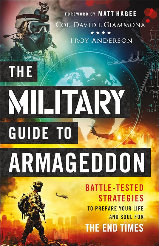 The Military Guide to Armageddon: Battle-Tested Strategies to Prepare Your Life and Soul for the End Times cover image