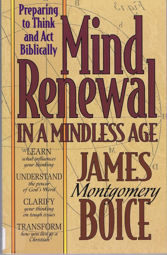 Mind Renewal in a Mindless Age: Preparing to Think and Act Biblically : A Study of Romans 12:1-2 cover image