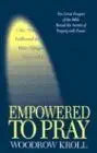 Empowered to Pray : Ten Great Prayers of the Bible Reveal the Secrets of Praying With Power cover image