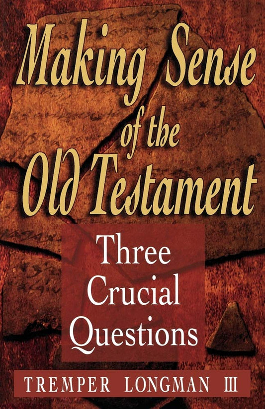 Making Sense of the Old Testament: Three Crucial Questions cover image