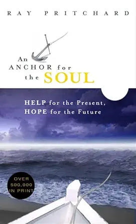 An Anchor for the Soul: Help for the Present, Hope for the Future cover image